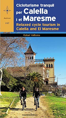 Cover for Cicloturisme tranquil per Calella i el Maresme / Relaxed cycle tourism in Calella and El Maresme