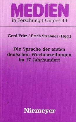 Cover for Die Sprache der ersten deutschen Wochenzeitungen im 17. Jahrhundert