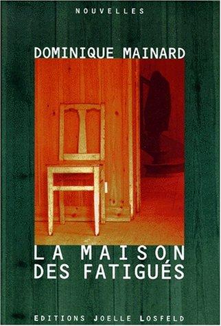 Cover for La maison des fatigués
