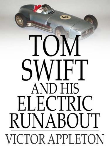 Cover for Tom Swift and His Electric Runabout: Or, the Speediest Car on the Road