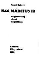 Cover for 1944 [i.e. Ezerkilencszaznegyvennegy] marcius 19