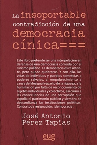 Cover for La insoportable contradicción de una democracia cínica