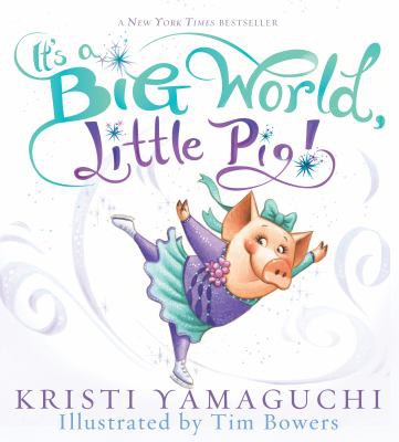 Cover for It's a Big World, Little Pig!
