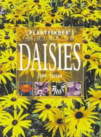 Cover for The Plantfinder's Guide to Daisies (Plantfinder's Guide (David & Charles))