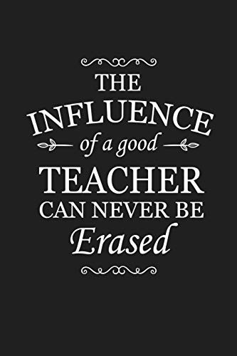 Cover for The Influence Of A Good Teacher Can Never Be Erased