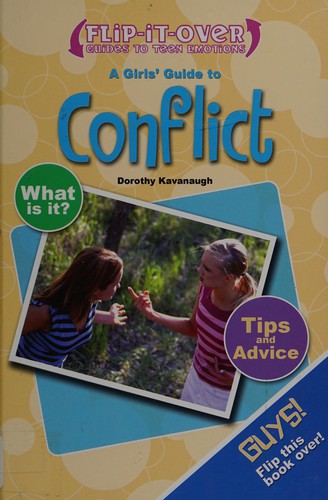 Cover for A Guys' Guide to Conflict, a Girls' Guide to Conflict (Flip-It-Over Guides to Teen Emotions)