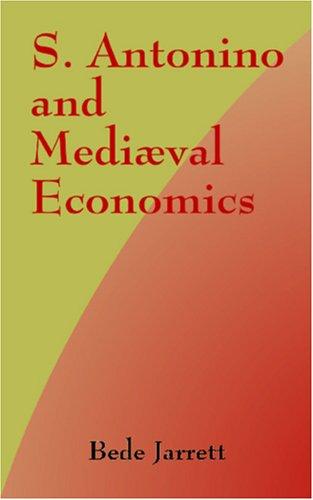 Cover for San Antonino and Mediæval Economics