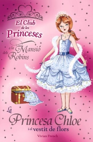 Cover for La princesa Chloe i el vestit de flors