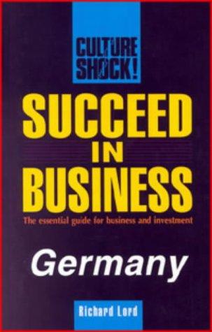 Cover for Succeed in Business in Germany (Culture Shock!)