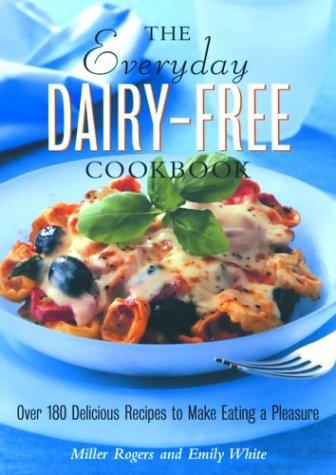 Cover for The Everyday Dairy-Free Cookbook