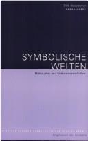 Cover for Symbolische Welten: Philosophie und Kulturwissenschaften