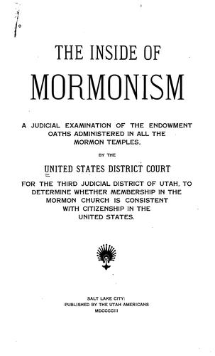 Cover for The Inside of Mormonism: A Judicial Examination of Endowment Oaths Administered in All the ...