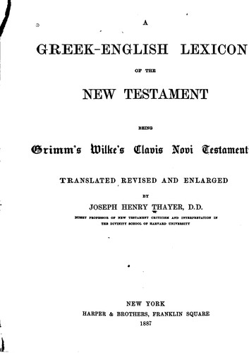 Cover for A Greek-English Lexicon of the New Testament: Being Grimm's Wilke's Clavis ...
