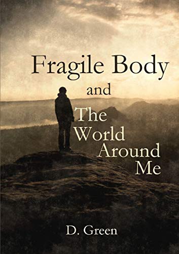 Cover for Fragile Body and The World Around Me