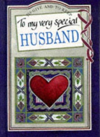 Cover for To My Very Special Husband (To Give and to Keep) (To-Give-and-to-Keep)