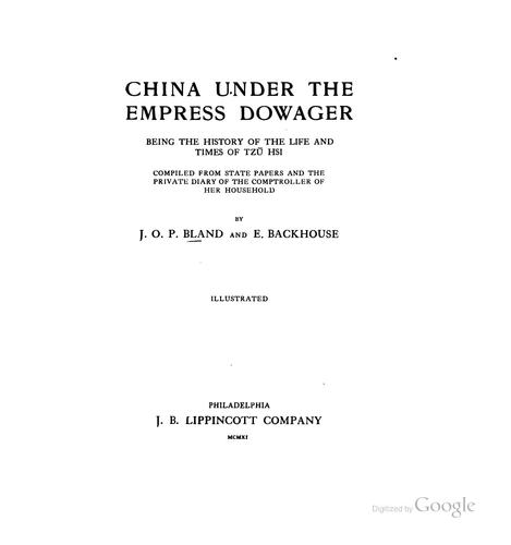 Cover for China Under the Empress Dowager: Being the History of the Life and Times of Tzŭ Hsi