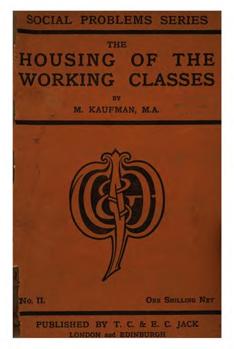 Cover for The housing of the working classes and of the poor