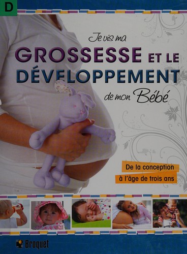 Cover for Je vis ma grossesse et le développement de mon bébé