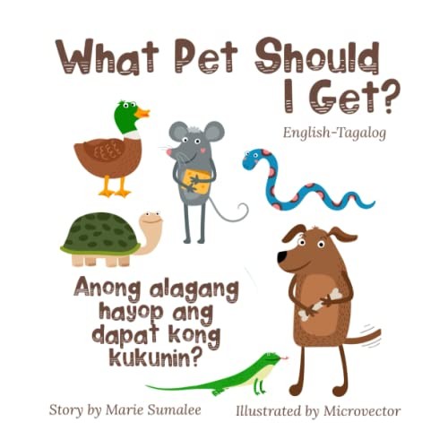 Cover for What Pet Should I Get? Anong Alagang Hayop Ang Dapat Kong Kukunin?