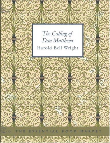 Cover for The Calling of Dan Matthews (Large Print Edition): The Calling of Dan Matthews (Large Print Edition)