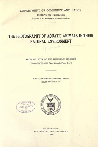 Cover for The photography of aquatic animals in their natural environment.