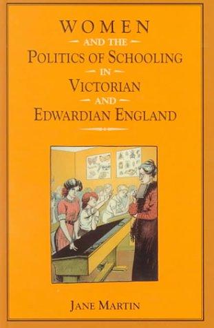 Cover for Women and the politics of schooling in Victorian and Edwardian England