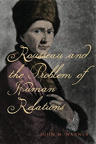 Cover for Rousseau and the Problem of Human Relations
