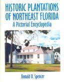 Cover for Historic plantations of northeast Florida