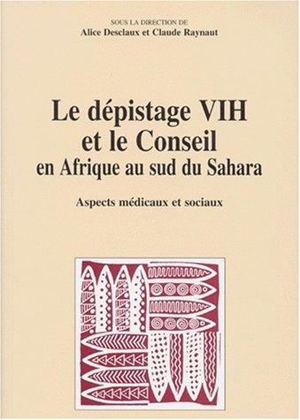 Cover for Le dépistage VIH et le conseil en Afrique au sud du Sahara