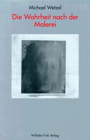 Cover for Die Wahrheit nach der Malerei