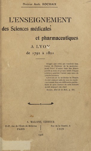 Cover for L'enseignement des sciences m©♭dicales et pharmaceutiques ©  Lyon de 1792 ©  1821 ...