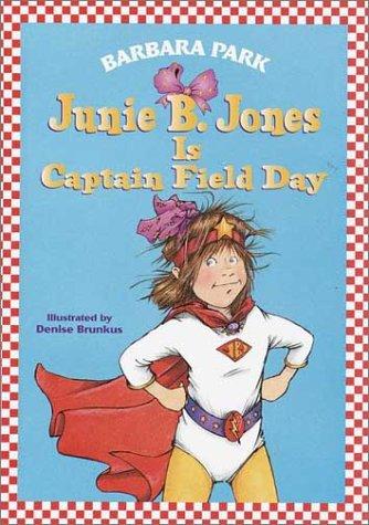 Cover for Junie B. Jones is Captain Field Day