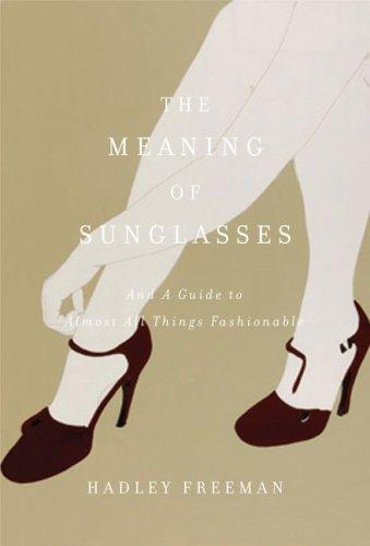 Cover for The Meaning of Sunglasses