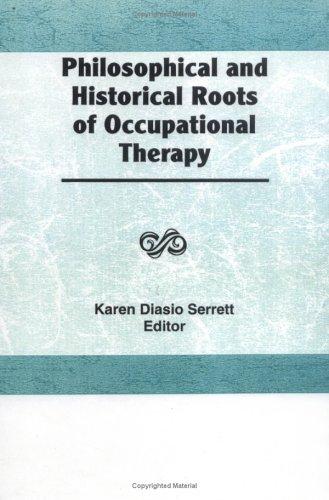 Cover for Philosophical and historical roots of occupational therapy