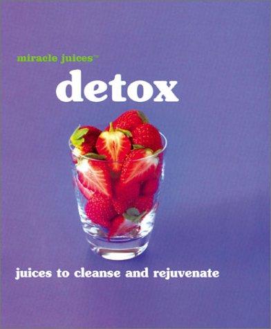 Cover for Miracle JuicesT: Detox