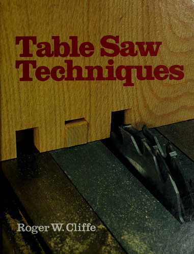 Cover for Table saw techniques