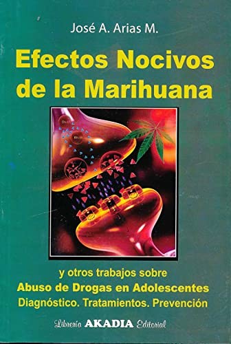 Cover for EFECTOS NOCIVOS DE LA MARIHUANA Y OTROS TRABAJOS SOBRE ABUSO DE DROGAS EN ADOLESCENTES