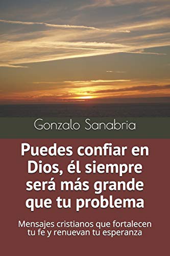 Cover for Puedes confiar en Dios, él siempre será más grande que tu problema