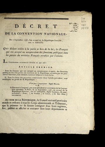 Cover for De cret de la Convention nationale, du 7 septembre 1793, l'an second de la Re publique franc ʹaise, une et indivisible, qui de clare trai tres a   la patrie et hors de la loi, les Franc ʹais qui ont accepte  ou accepteraient des fonctions publiques dans les parties du territoire franc ʹais envahies par l'ennemi