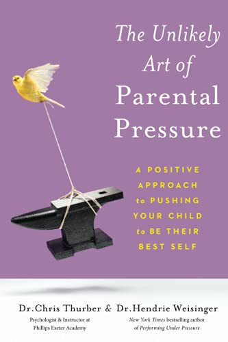 Cover for Unlikely Art of Parental Pressure
