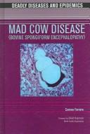 Cover for Mad Cow Disease (bovine Spongiform Encephalopathy (Deadly Diseases and Epidemics)