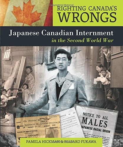 Cover for Righting Canada's Wrongs: Japanese Canadian Internment in the Second World War