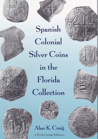 Cover for Spanish colonial silver coins in the Florida Collection