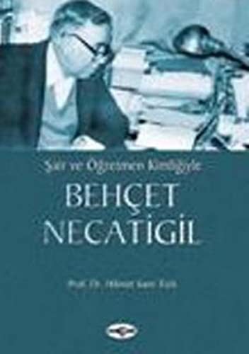 Cover for Sair ve Ogretmen KimligiyleBehcet Necatigil