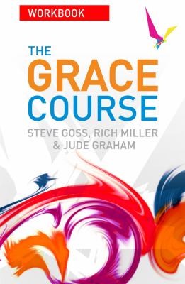 Cover for The Grace Course From Freedom In Christ Ministries
