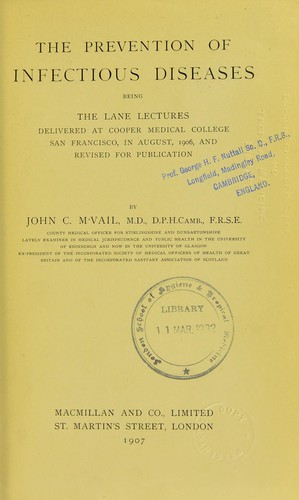 Cover for The prevention of infectious diseases, being the Lane lectures delivered at Cooper Medical College, San Francisco, in August, 1906, and revised for publication
