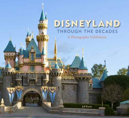 Cover for Disneyland Through the Decades