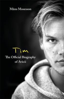 Cover for Tim the Official Biography of Avicii