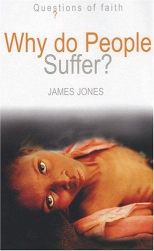 Cover for Why Do People Suffer? (Questions of Faith)