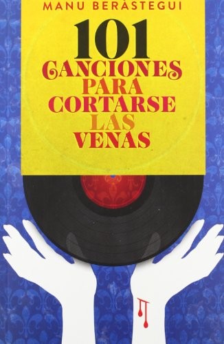 Cover for 101 CANCIONES PARA CORTARSE LAS VENAS